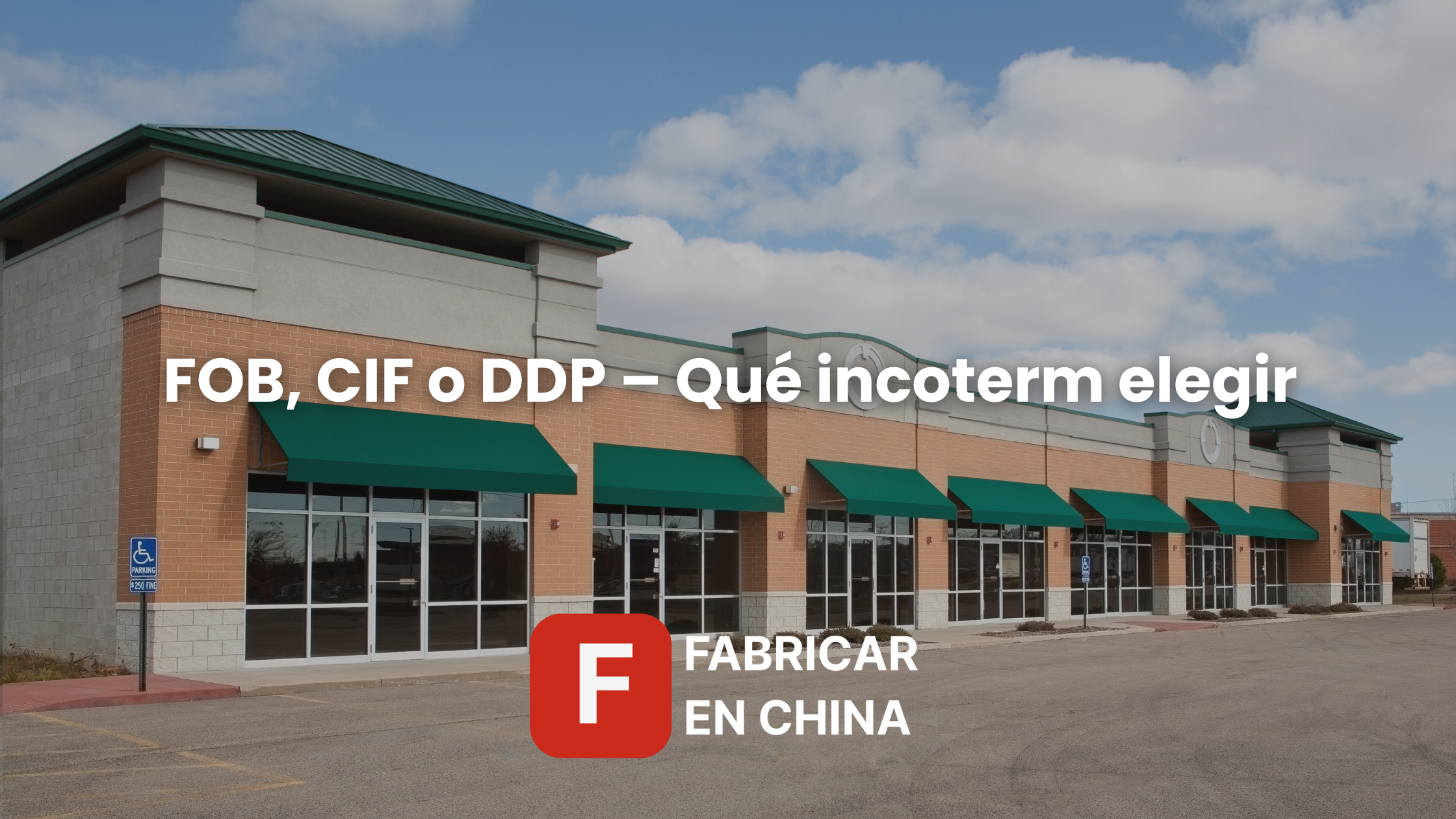 FOB, CIF o DDP: qué incoterm elegir al importar desde China